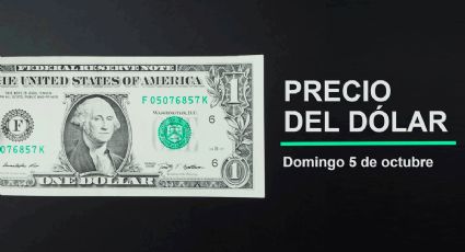 Precio del dólar hoy domingo 5 de octubre: así está el tipo de cambio en México