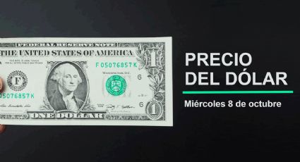 Precio del dólar hoy miércoles 8 de octubre 2025: Así está el tipo de cambio en México