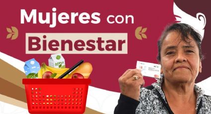 Mujeres Bienestar: ¿Qué beneficiarias reciben una despensa de alimentos en segundo semestre del año?