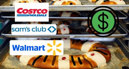 ¿Dónde están más baratas? Precios de las roscas de Reyes en Costco, Sam´s Club, Chedraui, Soriana y Walmart