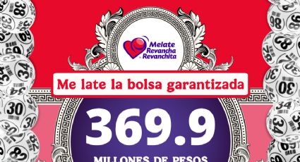 Lotería Nacional: Números ganadores del sorteo Melate, Revancha y Revanchita de HOY 20 de marzo