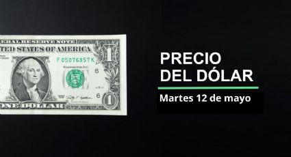 Precio dólar hoy, 12 de mayo 2026: ¿Sigue peso a la baja? Así cotiza el tipo de cambio en México