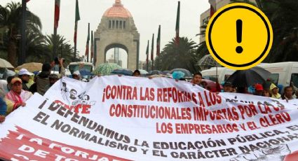 CNTE anuncia megamarcha nacional: qué estados tendrán protestas y bloqueos este 15 de mayo