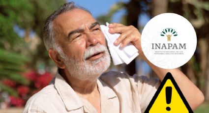 INAPAM advierte a adultos mayores por altas temperaturas; síntomas que no deben ignorar
