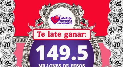 Lotería Nacional: Números ganadores del sorteo Melate, Revancha y Revanchita de HOY 8 de mayo