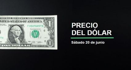 Precio del dólar hoy, 20 de junio de 2026: ¡Avanza el peso! Así cotiza el tipo de cambio