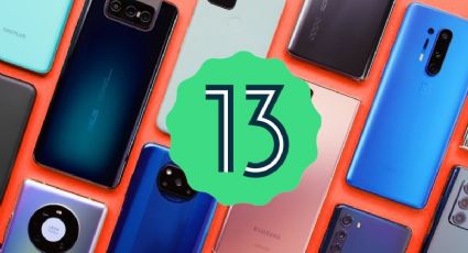 Android 13: Todos los celulares que recibirán la actualización y cuándo lo harán