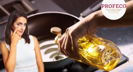 Aceites de cocina que dañan la salud; Profeco alerta de las marcas adulteradas