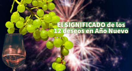 2023: ¿Cuáles son los 12 deseos de Año Nuevo?