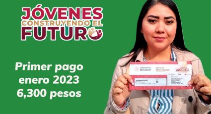 Beca Jóvenes Construyendo el Futuro 2023: En esta FECHA depositarán el primer PAGO de enero