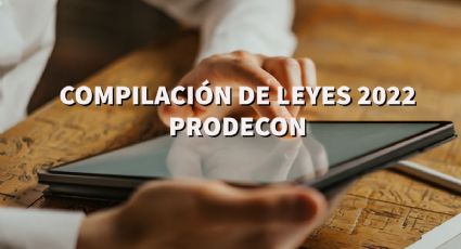 Compilación de Leyes 2022: ¿Cómo y dónde DESCARGAR la guía de PRODECON para entenderle al SAT?