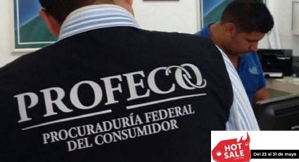 Hot Sale 2022: PROFECO revela las empresas con MÁS QUEJAS en México este año