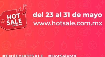 ¿Cuándo termina el Hot Sale 2022 en México? En ESTA fecha se acaban las ofertas 'calientes'