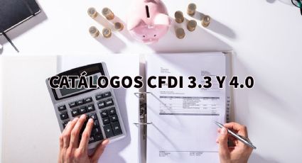 SAT actualiza CATÁLOGO 2022 de claves CFDI 3.3 y 4.0; estos son los cambios