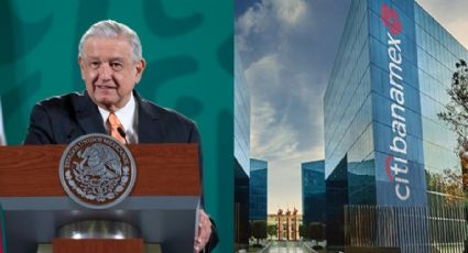 ¿Por qué AMLO quería comprar 51% de las acciones de Citibanamex? Estas son las razones