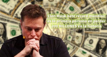 Elon Musk es la primera persona en perder 200 billones de dólares ¡en la historia!