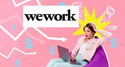 ¿WEWORK se declara en QUIEBRA?, estas son las RAZONES que lo afirman