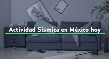 Actividad sísmica en México HOY martes 1 de mayo de 2024