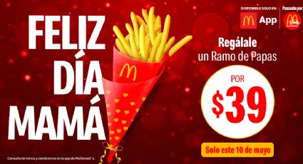 McDonald's tiene un ramo de papas para celebrar a mamá