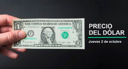 Precio del dólar hoy jueves 2 de octubre 2025: Así está el tipo de cambio en México