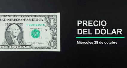 Precio del dólar hoy miércoles 29 de octubre 2025: Así está el tipo de cambio en México