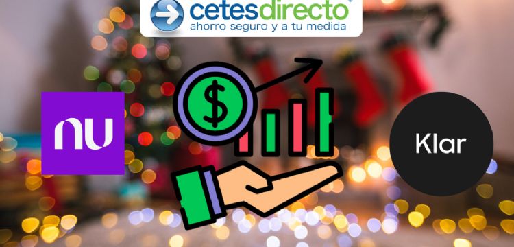 Cetes, NU o Klar: ¿Qué instrumento financiero te da más rendimientos en diciembre 2025?