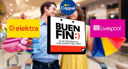 Buen Fin 2025: ¿Cuáles son las ofertas y descuentos que tendrá Coppel, Elektra y Liverpool?