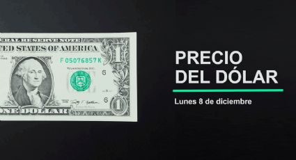 Precio del dólar hoy lunes 8 de diciembre 2025: Así está el tipo de cambio en México