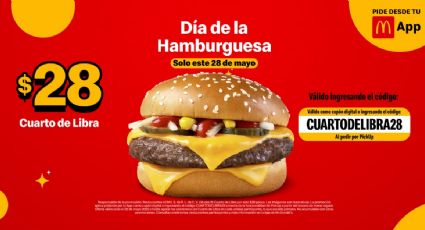 ¡Festeja el Día de la Hamburguesa con McDonald’s y su clásico de clásicos, el Cuarto de Libra!