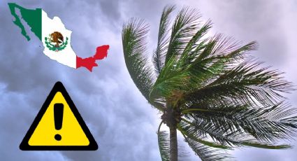 Primer ciclón tropical podría formarse en México a partir del 26 de mayo; LISTA de estados afectados