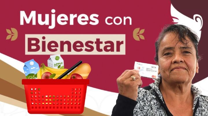 Mujeres Bienestar: ¿Qué beneficiarias reciben una despensa de alimentos en segundo semestre del año?