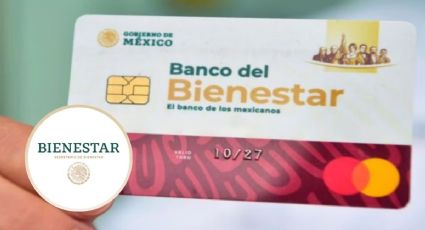 Tarjeta del Bienestar: Esto es lo que debes hacer para desbloquearla