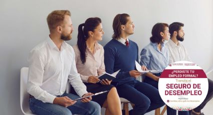 Seguro de Desempleo: ¿Qué requisitos necesito para obtener los 3,439 pesos al mes si me quedé sin trabajo?