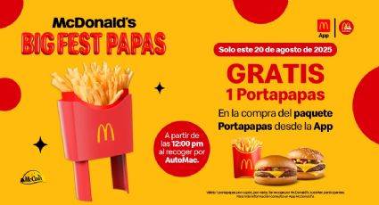 ¿Quién dijo papitas? Las indiscutibles favoritas de McDonald's llegaron con muchas sorpresas en ¡El BIG FEST PAPAS!