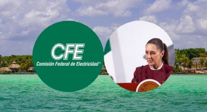 ¿Apagones en Quintana Roo? Sheinbaum lanza IMPORTANTE mensaje sobre servicio de CFE