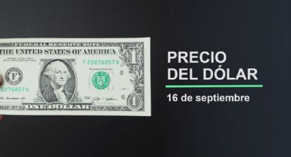 Precio del dólar hoy martes 16 de septiembre 2025: Así está el tipo de cambio en México