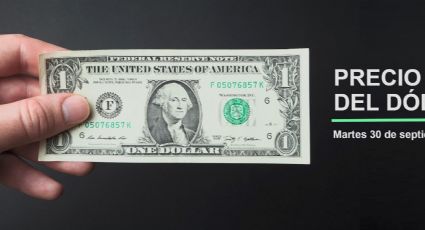 Precio del dólar hoy martes 30 de septiembre 2025: Así está el tipo de cambio en México