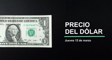 Dólar hoy 12 de marzo de 2026 en México: ¿supera la barrera de los 18 pesos?