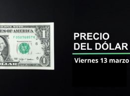Precio dólar hoy, 13 de marzo 2026: ¿Vuelve el súperpeso? Así cotiza el tipo de cambio en México