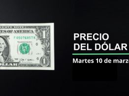 Precio dólar hoy, 10 de marzo 2026: ¿Resurge el dólar? Así cotiza el tipo de cambio en México