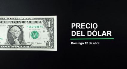 Precio dólar hoy, 12 de abril 2026: ¡Repunte del peso! Así cotiza el tipo de cambio en México