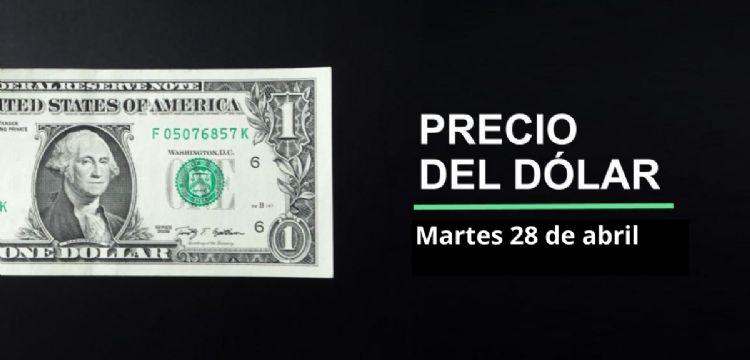 Precio dólar hoy, 28 de abril 2026: ¿Sigue peso en ascenso? Así cotiza el tipo de cambio en México