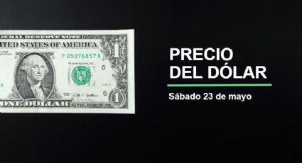 Precio dólar hoy, 23 de mayo 2026: ¡Se cae el peso! Así cotiza el tipo de cambio en México