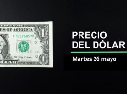Precio dólar hoy, 26 de mayo 2026: ¿Recaída del peso? Así cotiza el tipo de cambio en México