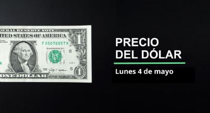 Precio dólar hoy, 4 de mayo 2026: ¿Se recupera el peso? Así cotiza el tipo de cambio en México