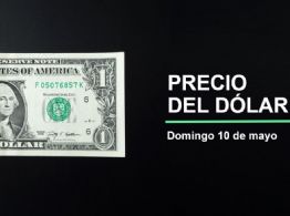 Precio dólar hoy, 10 de mayo 2026: ¿Sigue el Superpeso? Así cotiza el tipo de cambio en México