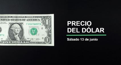 Precio dólar hoy, 13 de junio 2026: ¡Peso le gana al billete verde! Así cotiza el tipo de cambio en México