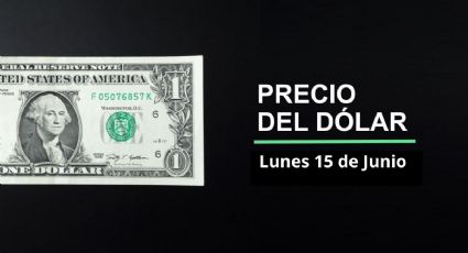 Precio del dólar hoy, 15 de junio de 2026: ¿vuelve el súperpeso? Así cotiza el tipo de cambio
