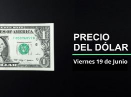 Precio del dólar hoy, 19 de junio de 2026: ¿regresó el súperpeso? Así cotiza el tipo de cambio