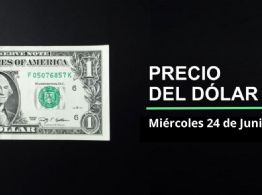 Precio del dólar hoy, 24 de junio de 2026: ¿El peso se fortalece? Así cotiza el tipo de cambio